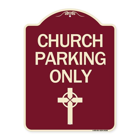 Signmission Church Parking Only Cross Symbol Heavy-Gauge Aluminum Architectural Sign, 24" x 18", BU-1824-24268 A-DES-BU-1824-24268